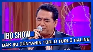 Bak Şu Dünyanın Türlü Türlü Haline  İbrahim Tatlıses [upl. by Assilram]