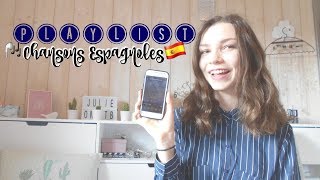 PLAYLIST  Mes chansons espagnoles préférées [upl. by Tomi]