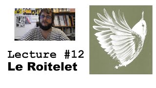 Lecture 12  Le Roitelet extrait [upl. by Nnairret113]