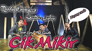 CIK MIKIR  SKANDAR LAYLAY featuring RUSDY OYAG [upl. by Barber]