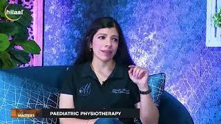 Paediatric Physiotherapy with Asirah Ahmed  Life Matters  EP24 [upl. by Oijres]