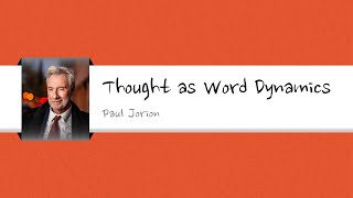 Paul Jorion  Thought as Word Dynamics 1  Historical background [upl. by Kunkle]