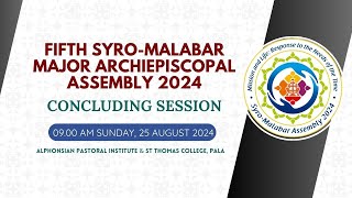 Concluding Session  Fifth Major Major Archiepiscopal Assembly2024 [upl. by Helprin]