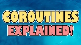 All You Need to Know About Coroutines in Unity Unity Tutorial [upl. by Atinus409]