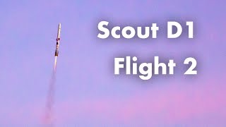 Scout D1  Flight 2 [upl. by Collie]