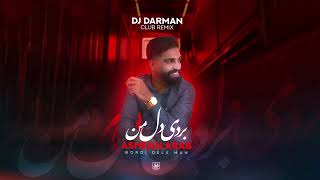 Ashkan Arab amp DJ Darman  Bordi Dele Man Club Remix [upl. by Rodrique975]