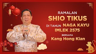 Ramalan Shio Tikus di Tahun Naga Kayu 2024 Bersama Kang Hong Kian  Sonora Fengshui [upl. by Montfort]