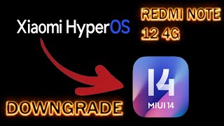 DOWNGRADE HYPER OS PARA MIUI 14 REDMI NOTE 12 4G [upl. by Neeloc]