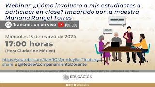 Webinar ¿Cómo involucro a mis estudiantes a participar en clase [upl. by Semadar499]