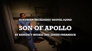 Son of Apollo  by Dr Benedict Hughes and Janine Swarbrick  Digital Squad  Northern Broadsides [upl. by Irmo]