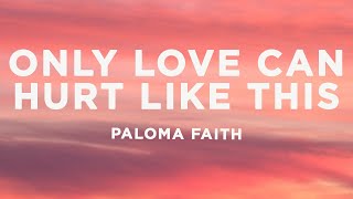 Paloma Faith  Only Love Can Hurt Like This Lyrics Slowed TikTok [upl. by Fairlie]