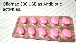 Oflomac 300 Antibiotic activities [upl. by Ecinnej]