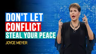 Joyce Meyer  Dont Let Conflict Steal Your Peace  Joyce Meyer Sermons [upl. by Joappa]