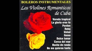 Los Violines Romanticos De Cuba  Cerca Del Mar [upl. by Jarus]