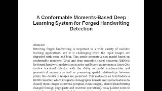 A Conformable Moments Based Deep Learning System for Forged Handwriting Detection [upl. by Aikrehs710]