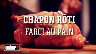 Chapon rôti farci au pain  Les recettes Weber [upl. by Anallise]