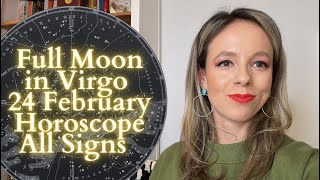 FULL MOON In VIRGO 24 February Horoscope All Signs Get the Job Done [upl. by Hoopes749]