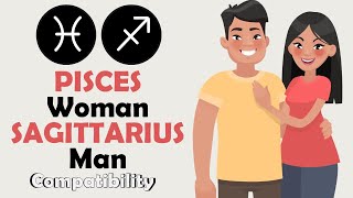 Pisces Woman and Sagittarius Man Compatibility [upl. by Bolan]