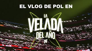 EL VLOG DE POL DE LA VELADA 4  COSAS QUE PASAN [upl. by Tarsus]