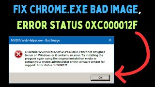 How to Fix Google Chromeexe Bad Image Error Status 0xc000012f on Windows 11 [upl. by Arracat]