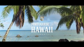 PORTUGUESE IN HAWAII DOCUMENTARY [upl. by Marybelle375]