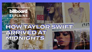 Billboard Explains How Taylor Swift Arrived At ‘Midnights’ [upl. by Ppilihp115]