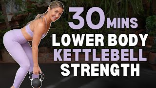 30 Min LOWER BODY KETTLEBELL Workout  Strong LEGS amp GLUTES [upl. by Attezi]