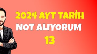 AYT Tarih ÖSYM SORAR Not Alıyorum 13 TGENELGELER KONGRELER ösym ayttarih kpss [upl. by Erie]