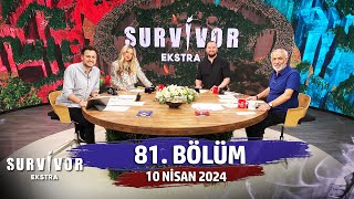 Survivor Ekstra 81 Bölüm  10 Nisan 2024 SurvivorEkstra [upl. by Brezin]