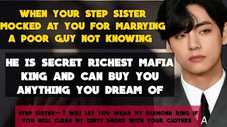 Taehyung ffwhen your step sister mocked at your for marrying a poor guy not knowing that he is [upl. by Rhpotsirhc]