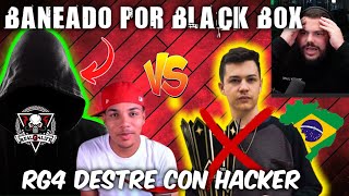 BANEAN al QUE LE GANÓ a TWO9🥵😈RG4 DESTRE ES BANEADO POR EL BLACK BOX POR USAR HACKS🤯🔥 [upl. by Llenrap]