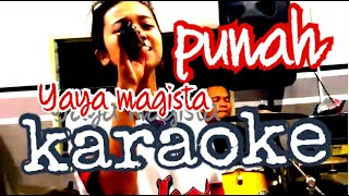 Punah Karaoke  Yaya Magista [upl. by Annaor]