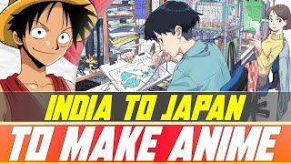 Can You Easily Learn Animation Go To Japan And Make Anime Animation In India Explained In Hindi [upl. by Adnamas]