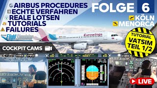 🛬 FENIX A321 SIMULATOR 👨‍✈️  🗺 GANZER FLUG KÖLN  MENORCA 💡 MEGA VATSIM TUTORIAL TEIL 1 🎧 VATSIM [upl. by Kcirdaed]