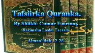 Tafsiirka Quranka by Sheikh Cumar Faaruuq Almaidah 1226 [upl. by Ennairek13]