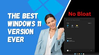 The Best Windows 11 Version Ever [upl. by Borreri]
