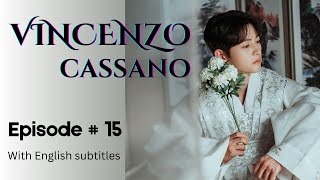 Vincenzo  Episode 15  Part 7  With English Subtitles vincenzo kdrama netflix kseries korean [upl. by Dennett330]