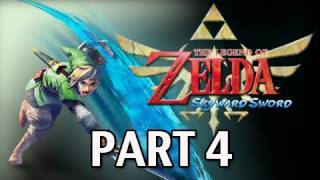 Legend of Zelda Skyward Sword  Walkthrough Part 4 Lets Play HD Gameplay amp Commentary [upl. by Avenej675]