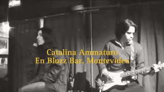 Catalina Ammaturo en Bluzz Bar Montevideo Uruguay [upl. by Florella]