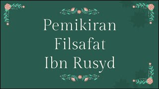 Filsafat Islam  Pemikiran Filsafat Ibnu Rusyd  Kelompok 12 [upl. by Alicirp]