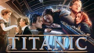 Titanic 1997 Movie  Leonardo DiCaprio Kate Winslet  Titanic Full Movie HD Unknown Facts Part 2 [upl. by Azalea370]