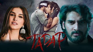 Tadap Full Movie Hindi 2021  Ahan Shetty Tara Sutaria  Milan Luthria  Facts amp Review [upl. by Weinman]