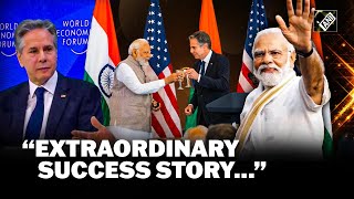 “Extraordinary success story” US Secretary of State Antony Blinken praises PM Modi at WEF [upl. by Cutler]