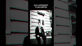 H P Lovecraft y las cartas [upl. by Partan]