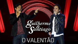 Guilherme amp Santiago  O Valentão   DVD Até o Fim Clipe Oficial [upl. by Atinid]