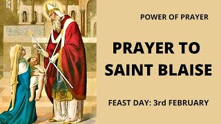 PRAYER TO SAINT BLAISE FEAST DAY 3RD FEBRUARY  Patron Saint of Throat Illnesses  POWER OF PRAYER [upl. by Sharos]