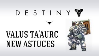 FR Destiny New Astuces Valus Taaurc  Assaut Nuit Noire  Epique [upl. by Valenba]