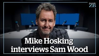 Mike Hosking interviews Sam Wood [upl. by Lonnie448]