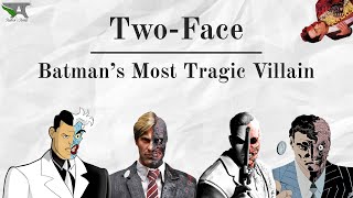 TwoFace Batmans Most Tragic Villain [upl. by Lombardi]