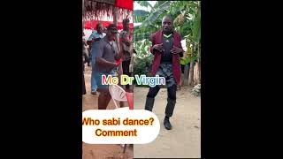 Who sabi dance trending comedy [upl. by Aimek]